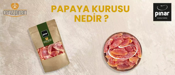 Papaya Kurusu Nedir? Faydaları Nelerdir?